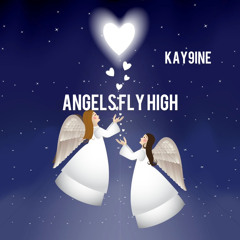 KAY9INE - Angels Fly High
