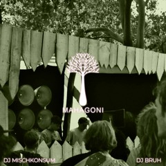 DJ MISCHKONSUM B2B DJ BRUH @MAHAGONI FESTIVAL