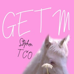 GETM - Stephen ft TCO