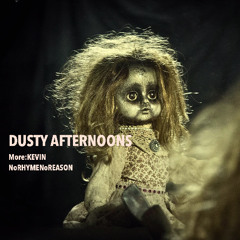 DUSTY AFTERNOONS