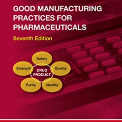 [Free] PDF 📄 Good Manufacturing Practices for Pharmaceuticals, Seventh Edition (Drug