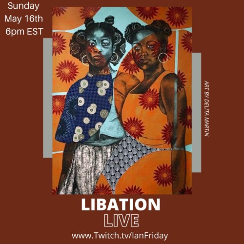 Libation Live with Ian Friday 5-16-21