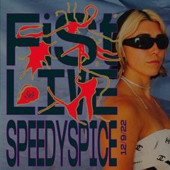 FIST Live ~ speedy spice ~ 12.09.22