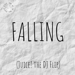 Trevor Daniel - Falling (Juice! the DJ Flip) [FREE DOWNLOAD]