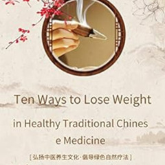 FREE EPUB 💙 TCM weight loss: Ten Ways to Lose Weight in Traditional Chinese Medicine