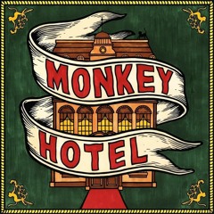 Monkey Hotel Finale - Jannabi