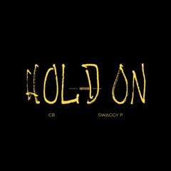 CB - Hold On (feat. Swaggy P)