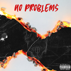 No Problems (Prod. By Woodpecker)
