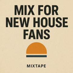 Mix for new house fans