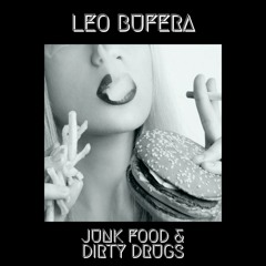 Leo Bufera - Junk Food & Dirty Drugs (FREEDOWNLOAD)