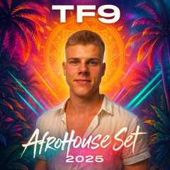 TF9 – AfroHouse Set 2025 [Live Mix]