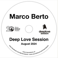 Ibiza Global Radio - Marco Berto - Deep Love Session - August 24