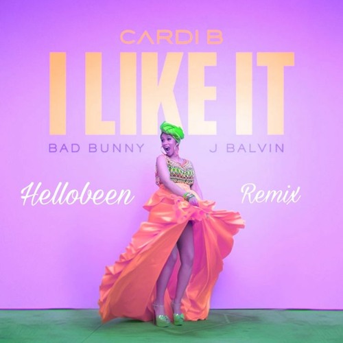 Cardi B - I Like It (Hellobeen Remix)