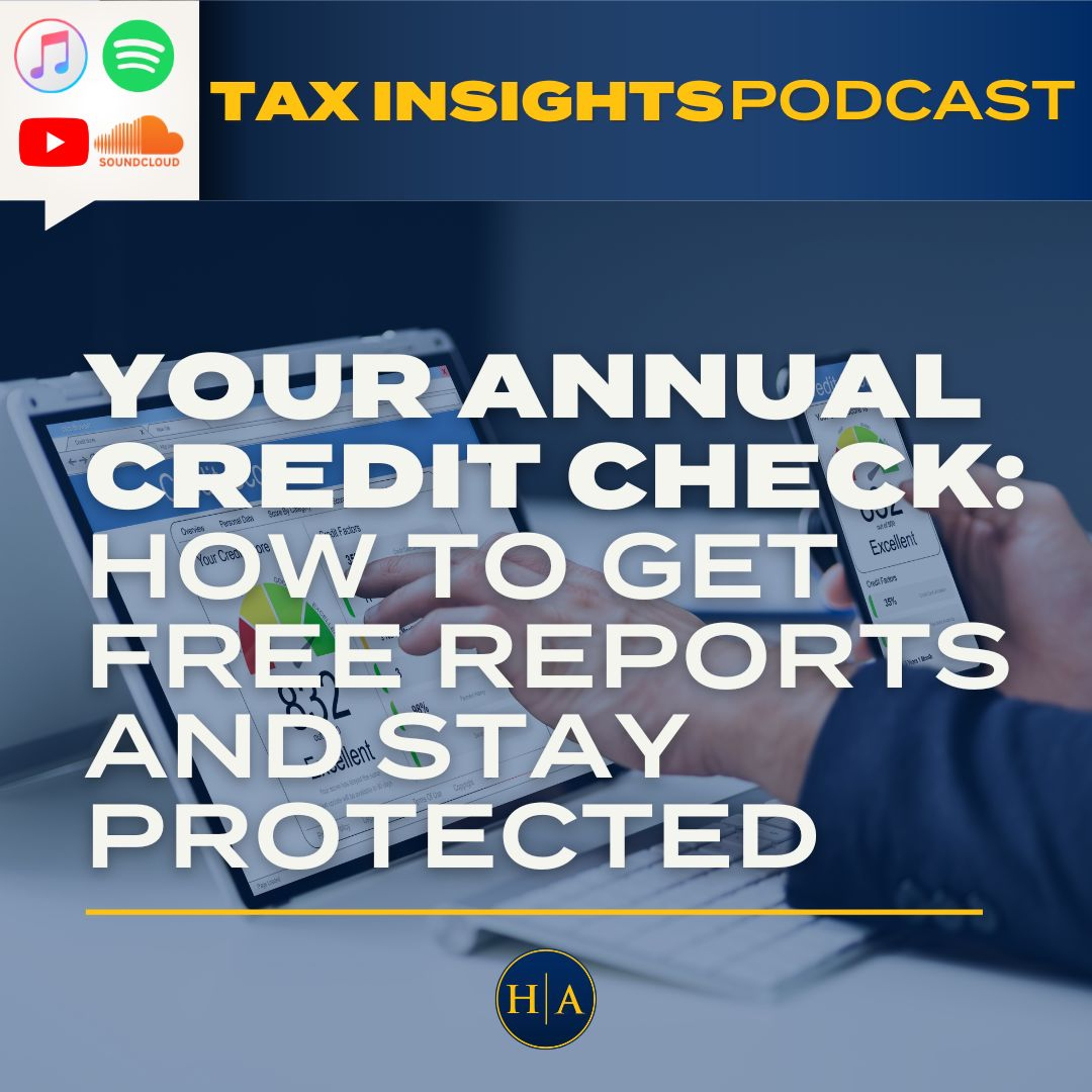 Your Annual Credit Check: How to Get Free Reports and Stay Protected
