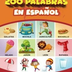 Ebook pdf Mis Primeras 200 Palabras en Espa?ol: Aprender Espa?ol para Ni?os. Un Libro Sencillo