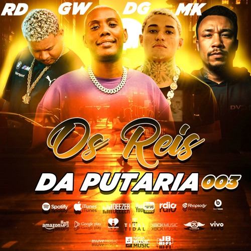 OS REIS DA PUTARIA 003 - MCs Rodrigo do CN - Gw - Dg - Maicon Do Complexo