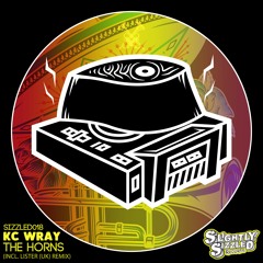 KC Wray - The Horns [Slightly Sizzled Records]