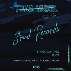 Toka Mix 69: Strnd Records // Spotlight Mix