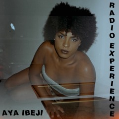 RADIO EXPERIENCE - AYA IBEJI