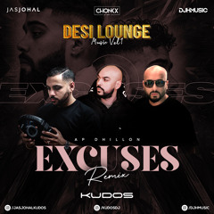Excuses (Desi Lounge)