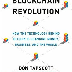 ✔️ [PDF] Download Blockchain Revolution: How the Technology Behind Bitcoin Is Changing Money, Bu