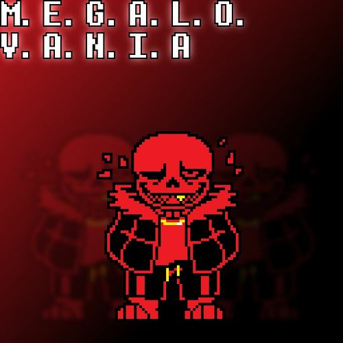 M.E.G.A.L.O.V.A.N.I.A