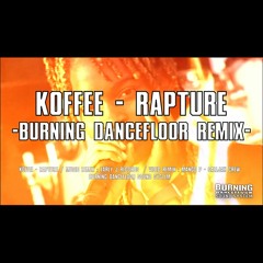 Rapture - Koffee - Remix Burning Dancefloor