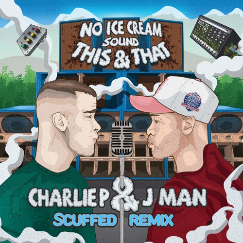 Charlie P & J Man & No Ice Cream Sound - This & That (Scuffed Remix)