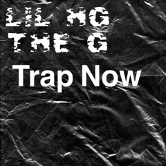 Trap Now