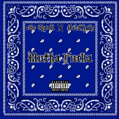 MuthaFucka (Ft. OGCris)