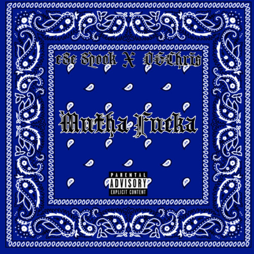 MuthaFucka (Ft. OGCris)