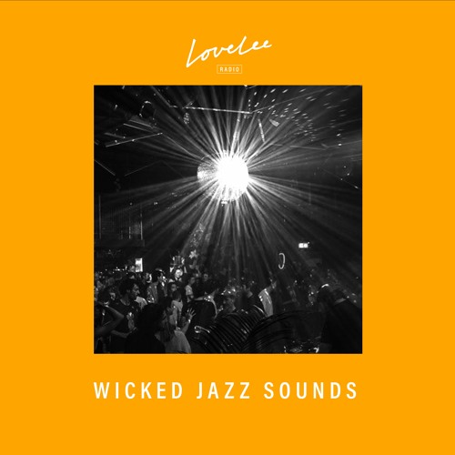Wicked Jazz Sounds Episode 8  by Phil Horneman @ Lovelee Radio 4.3.2021