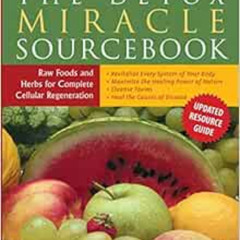 download KINDLE 📖 The Detox Miracle Sourcebook: Raw Foods and Herbs for Complete Cel