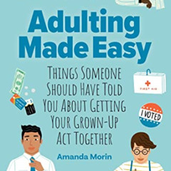 READ EBOOK 📋 Adulting Made Easy: Things Someone Should Have Told You About Getting Y