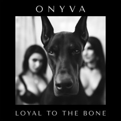 MOTZ Premiere: ONYVA - LOYAL TO THE BONE