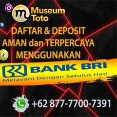 Museumtoto Daftar dan Deposit Bank BRI