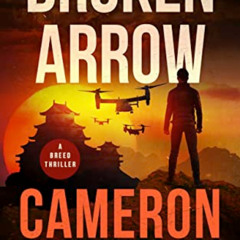 [View] KINDLE 🖊️ Broken Arrow (A Breed Thriller Book 5) by  Cameron Curtis [KINDLE P
