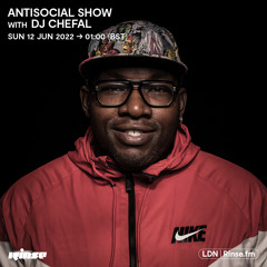 Antisocial Records with DJ Chefal - 12 June 2022