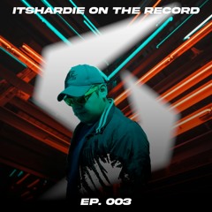 ON THE RECORD EP.003