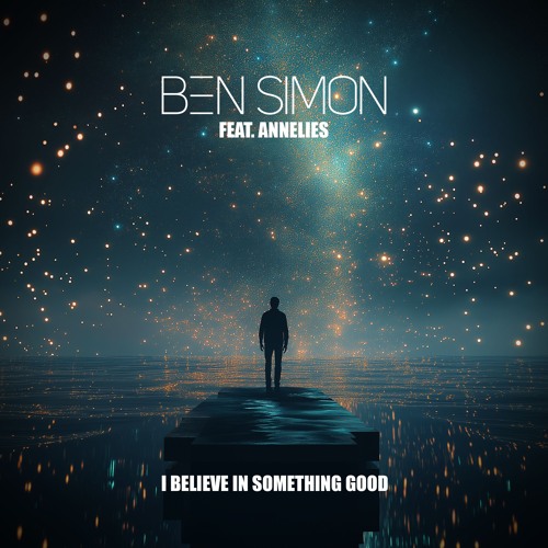 I believe in something good - Ben Simon (Feat.Annelies)