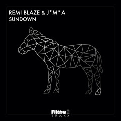 Remi Blaze & J*M*A - Sundown *11/6/21*
