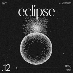 River - Eclipse [Premiere]