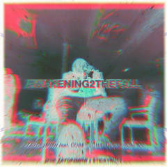 Awakening2thefall (feat. Cobey Lowe, LO$ from 800 & Stickynutz)