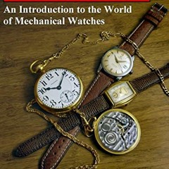 ACCESS KINDLE PDF EBOOK EPUB Eternal Springs: An Introduction to the World of Mechanical Watches by