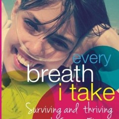 [VIEW] EPUB 📂 Every Breath I Take by  Ms. Chynna Bracha Levin &  Ms. Claire Wineland