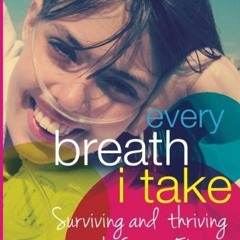 [VIEW] [EPUB KINDLE PDF EBOOK] Every Breath I Take by  Ms. Chynna Bracha Levin &  Ms. Claire Winelan