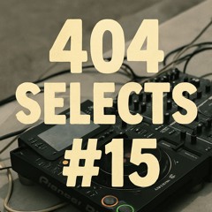 404 Selects #15