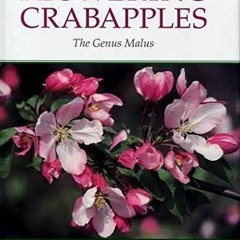 DOWNLOAD EPUB 📑 Flowering Crabapples: The Genus Malus by  John L. Fiala [EPUB KINDLE