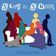 Entertainment System 006 - Stay in School (Persona Mix)