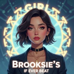 Girl if Ever - Brooksie Breakbeat Mix